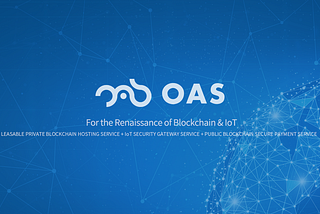 BW.com Tokens LaunchPad is launching OAS Chain on August 22