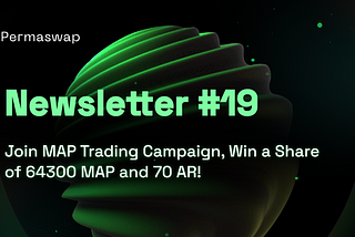 Permaswap Newsletter #19
