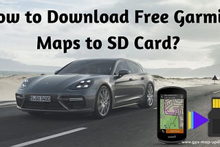 Easy Steps to Download Free Garmin Maps on SD Card | Garmin GPS Update