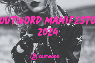 The OutWord Manifesto In Our Year of 2024