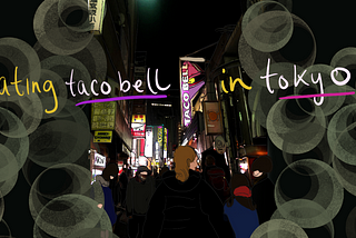 Eating Taco Bell in Tokyo