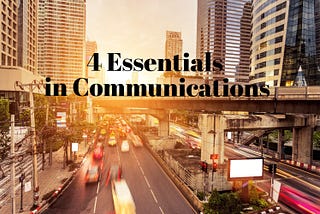 4 Essentials of Communications in Digital Times