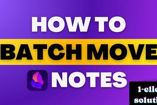 How to Batch Move Obsidian Notes