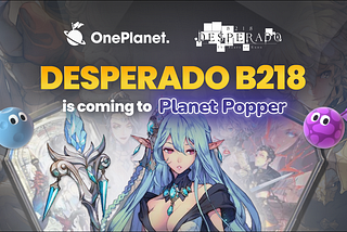 Desperado B218 x Planet Popper