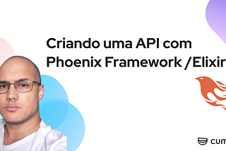 Criando uma API com Phoenix Framework/Elixir