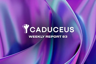 Caduceus Weekly Report 83