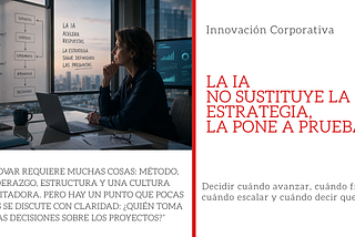 La IA no sustituye la estrategia, la pone a prueba