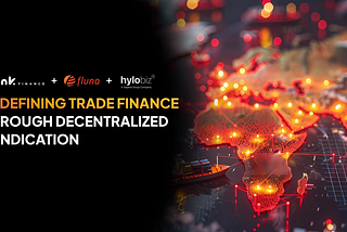 Ink Finance, Hylobiz, and Fluna: Transforming Trade Finance with Decentralized Syndication