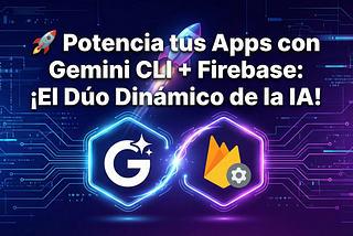 🚀 Potencia tus Apps con Gemini CLI + Firebase: ¡El Dúo Dinámico de la IA!