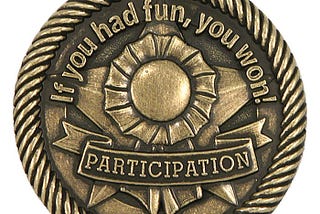 The Participation Medal Conspiracy