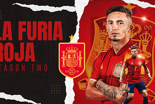 LA FURIA ROJA — SEASON TWO