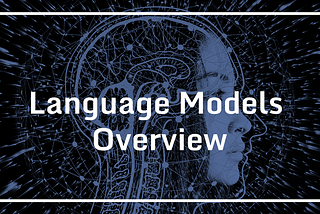 Understanding Language Modeling: Applications and Techniques