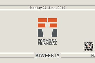 Formosa Financial Biweekly Vol. 18