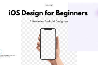 iOS Design for Beginners: A Guide for Android Designers