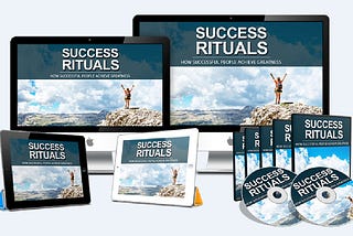 Success Rituals — How To Build Rituals Of Success And Unleash