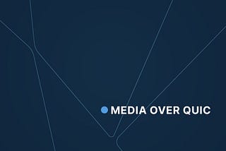 Explore the Benefits of Media Over QUIC