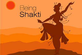 Being Shakti