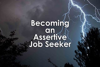 Becoming an Assertive Job Seeker