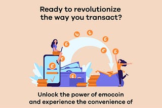 Unlock a new era of financial freedom with Emocoin! 💰