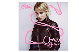 ‘Chewing Gum’, 2004 single by Annie — blog post