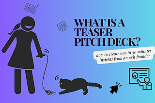How to Create an Engaging Teaser Pitch Deck in 30 minutes
