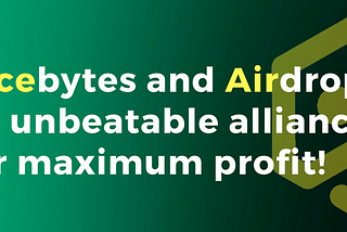 Nicebytes and airdrop: an unbeatable alliance for maximum profit!