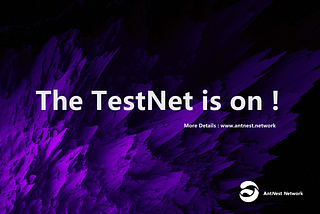 AntNest TestNet