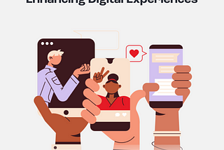 The Power of User-Centric Design: Enhancing Digital Experiences