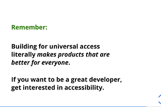 Be a Better Developer: 
Build for Accessibility
