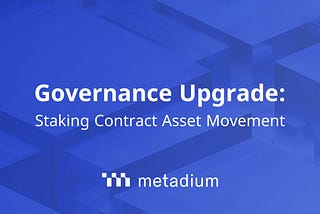 Metadium Mainnet Governance Upgrade