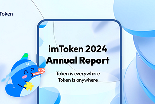 imToken 2024 Annual Report