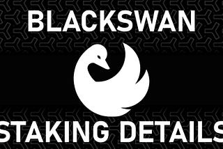 Blackswan Token $SWAN Bootstrap Staking Details