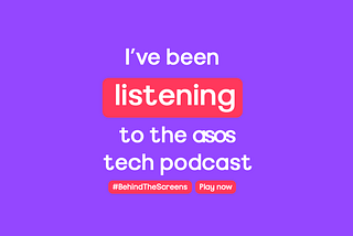 I’ve bene listening to the ASOS Tech Podcast #BehindTheScreens — Play Now