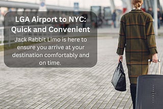 LGA Airport to NYC: Quick and Convenient