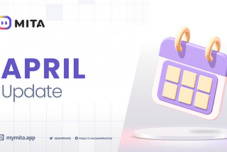 MITA’S MONTHLY UPDATE FOR APRIL, 2024