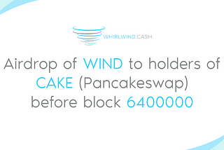 WIND airdrop to CAKE holders and liquidity providing!