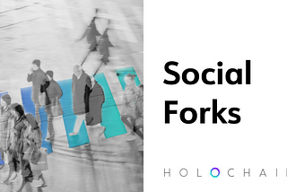 Holochain ile Sosyal Çatallanmalar (Fork): Veriler, Uygulamalar, DAO’lar