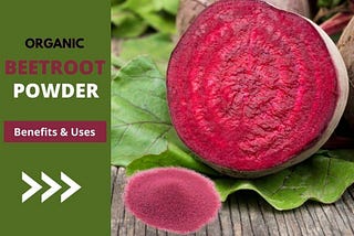 Beetroot Powder For Blood Health — Benefits And Uses