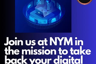 Step into the Future of Online Privacy with NYM