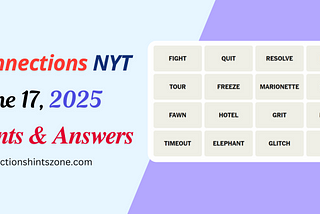 Connections Hints and Answers June 17