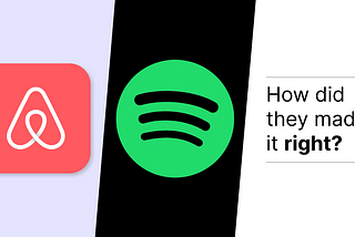 Spotify, Airbnb — What did they do right?