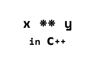 Can We Write x ** y in C++ Like We Do in Python?