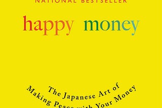 Review on the Go!— Happy Money by Ken Honda