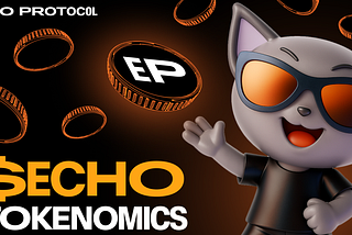 Introducing $ECHO, The Utility Token of Echo Protocol