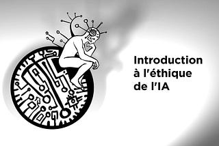 Enseigner l’éthique de l’IA