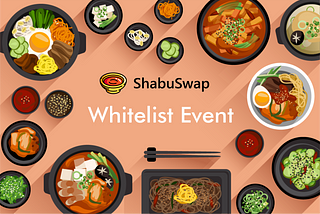 ShabuSwap — Whitelist Event