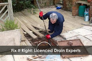 image presents Fix It Right: Licenced Drain Experts