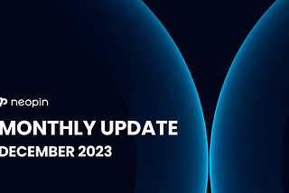 NEOPIN Monthly Update: December 2023