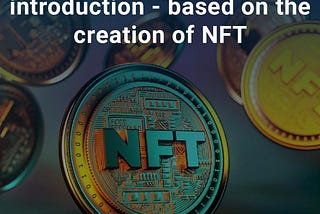 Blockchain development introduction — based on the creation of NFT