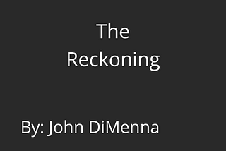 White Collar Support Group™ Blog: The Reckoning, by John Dimenna